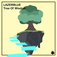LAZERBLUE — Tree Of Wisdom
