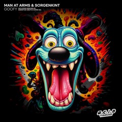 Man at Arms,Sorgenkint - Goofy (Sebastian Groth Remix)