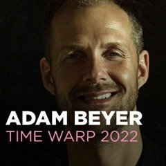 Adam Beyer - Time Warp 2023
