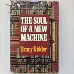 View EBOOK 📜 The Soul of a New Machine by Tracy Kidder [EBOOK EPUB KINDLE PDF]