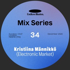 Endless Illusion Mix #34 | Kristiina Männikkö