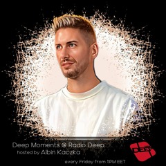 Albin Kaczka - Deep Moments - Radio Deep - 26.04.2024