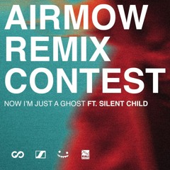 AIRMOW - Now I'm Just A Ghost Feat. Silent Child (Ke'van Dash Remix)