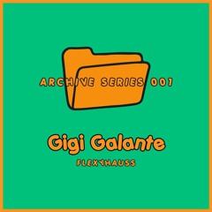 Gigi Galante - ARCHIVE SERIES 001