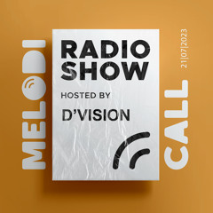 D'Vision Presents Melodicall Session @ Polish Radio London 21.07.2023