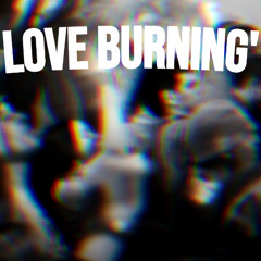 Love Burning'