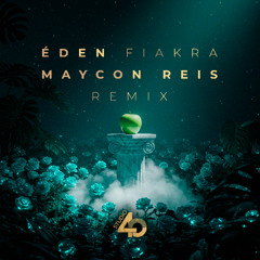 Fiakra- Éden (Maycon Reis Remix)