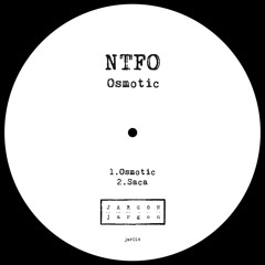 Premiere: NTFO - Osmotic [JAR014]
