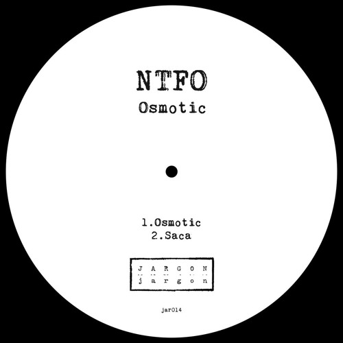 Premiere: NTFO - Osmotic [JAR014]