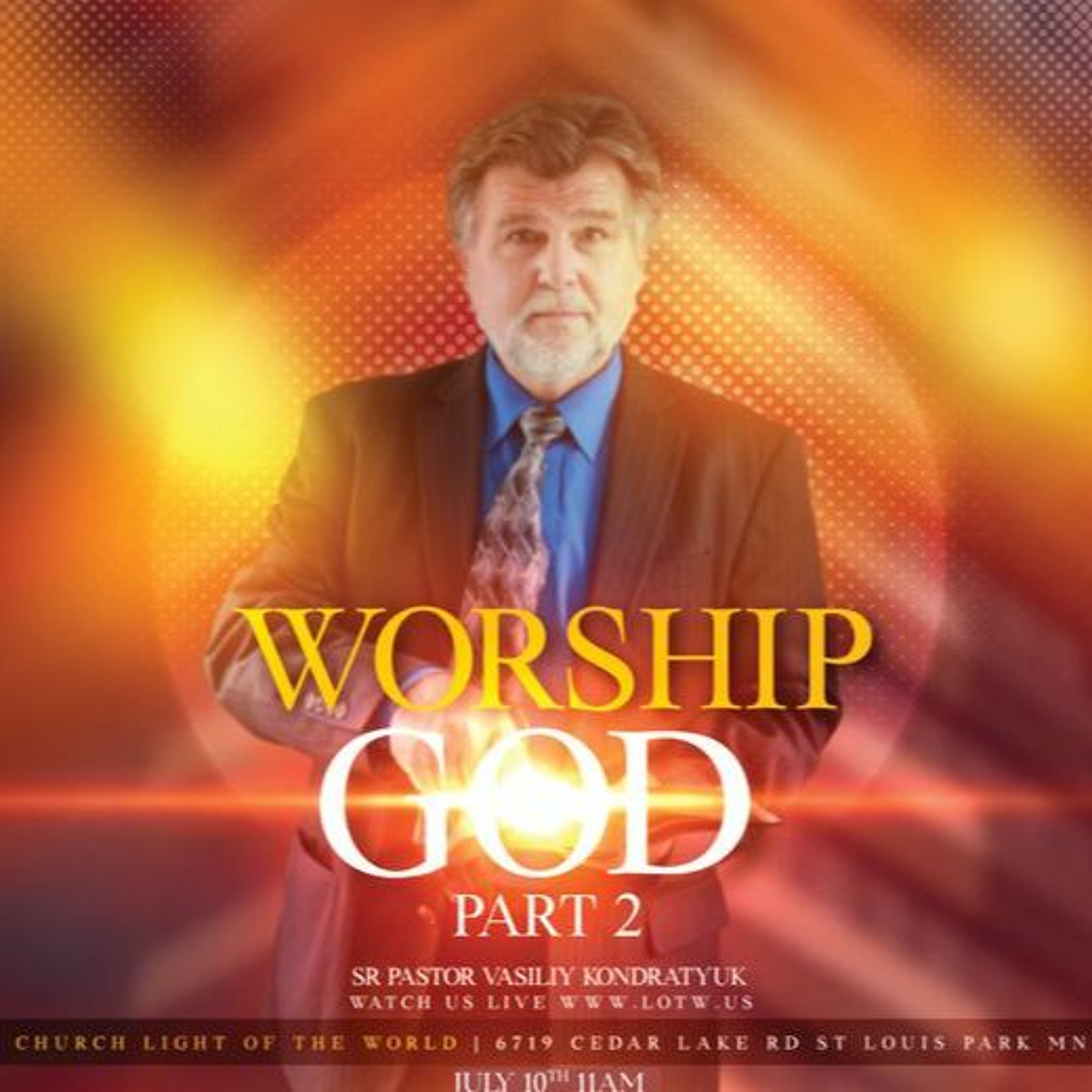 Worship God Part-2 | Sr Pastor Vasiliy Kondratyuk 7.10.22 episode artwork