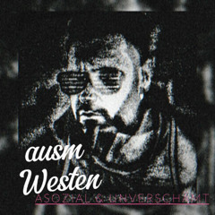 AUSM WESTEN ASOZIALE MISCHE