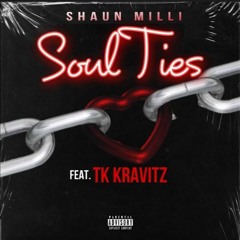 Soul Ties Feat TK Kravitz