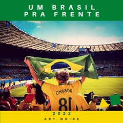 Um Brasil Pra Frente (Club Mix)