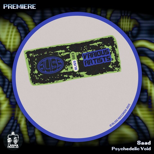 Saad ─ Psychedelic Void [BLISS023]