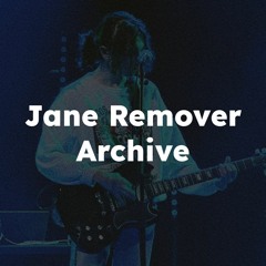 jane remover archive