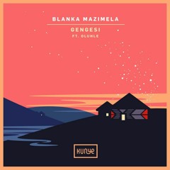 Blanka Mazimela feat. Oluhle - Gengesi [Kunye] [MI4L.com]
