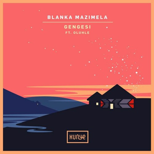 Blanka Mazimela feat. Oluhle - Gengesi [Kunye] [MI4L.com]