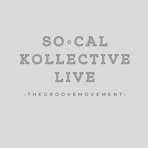 Love Moves In Mysterious Ways w/ SoCal Kollective Live