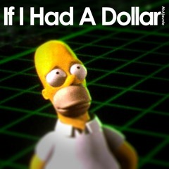If I Had A Dollar (remix of The Simpsons: Hit & Run)