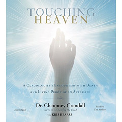 [READ] KINDLE 📨 Touching Heaven: A Cardiologist's Encounters with Death and Living P