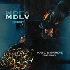KayC & Wxrdie - MDLV [feat. Gxxfy] | NamB Remix