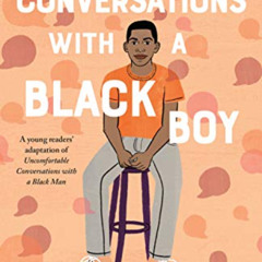 FREE EBOOK ✅ Uncomfortable Conversations with a Black Boy: Racism, Injustice, and How