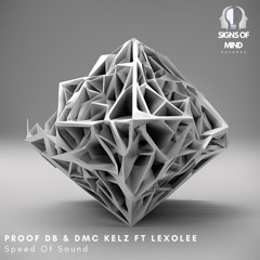 Proof Db & DMC Kelz Ft Lexolee - Speed Of Sound  (Original Mix)