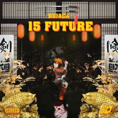15' FUTURE [ prod. B0JACK ]
