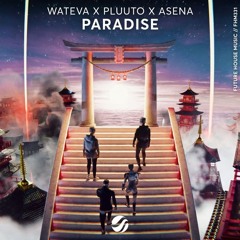 WATEVA, Pluuto & Asena - Paradise.mp3