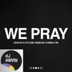 Coldplay - We Pray (Dj Danny Radio Remix) - FREE DOWNLOAD