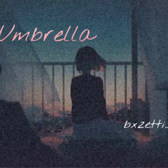 umbrella  (bxzetti lofi remix)