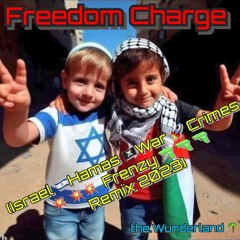 Freedom Charge (Israel 🇮🇱Hamas 🏴‍☠️War 🚀 Crimes 💥Frenzy 🔫 🔫 🔫 Remix 2023)
