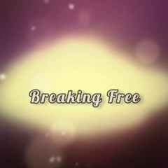 Breaking Free (Demo)