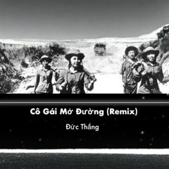 Cô Gái Mở Đường (Remix)