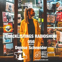 Tracklistings Radio Show #056 (2022.12.04) : Denise Schneider (After-hours) @ Deep Space Radio