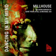 LNS019: Dancing In My Mind (including remixes by Save Your Atoll & Michael Ius)
