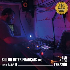 Sillon Inter Français #08 Le Sif Gang invite : Alan.D - 21/06/2021