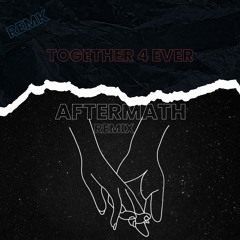 RemK - Together4ever (Aftermath Remix)