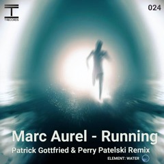 Marc Aurel - Running (Patrick Gottfried & Perry Patelski Rmx)