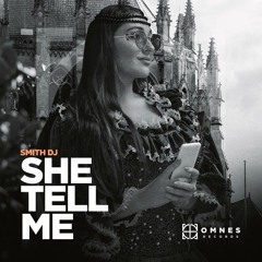 SMITH DJ - She Tell Me