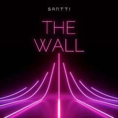 THE WALL (SANTTI EDIT) (NOT FINISHED, LEAVE YOUR FEEDBACK)