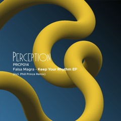 Falsa Magra - Keep Your Rhythm EP (incl. Phill Prince Remix) [PRCP014 Snippets]