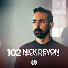 Nick Devon - Steyoyoke Radioshow #102