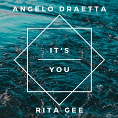 Angelo Draetta - It's You (feat. Rita Cee)