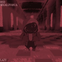 RED MEGALOVANIA: by any means.