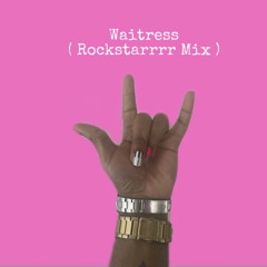 WAITRESS ( DABABY ) - ROCKSTARRRR MIX