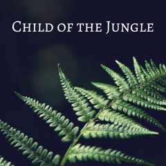 Child Of The Jungle