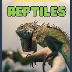 [PDF] eBOOK Read 📚 Reptiles: Fun-Facts Coloring: Color & Discover: 77 Pages of Reptile Wonders - E