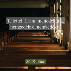 Te lettél, Uram, menedékünk, nemzedékről nemzedékre