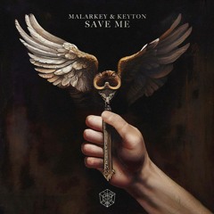 Malarkey X Keyton - Save Me